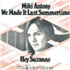 Miki Antony - We Made It Last Summertime